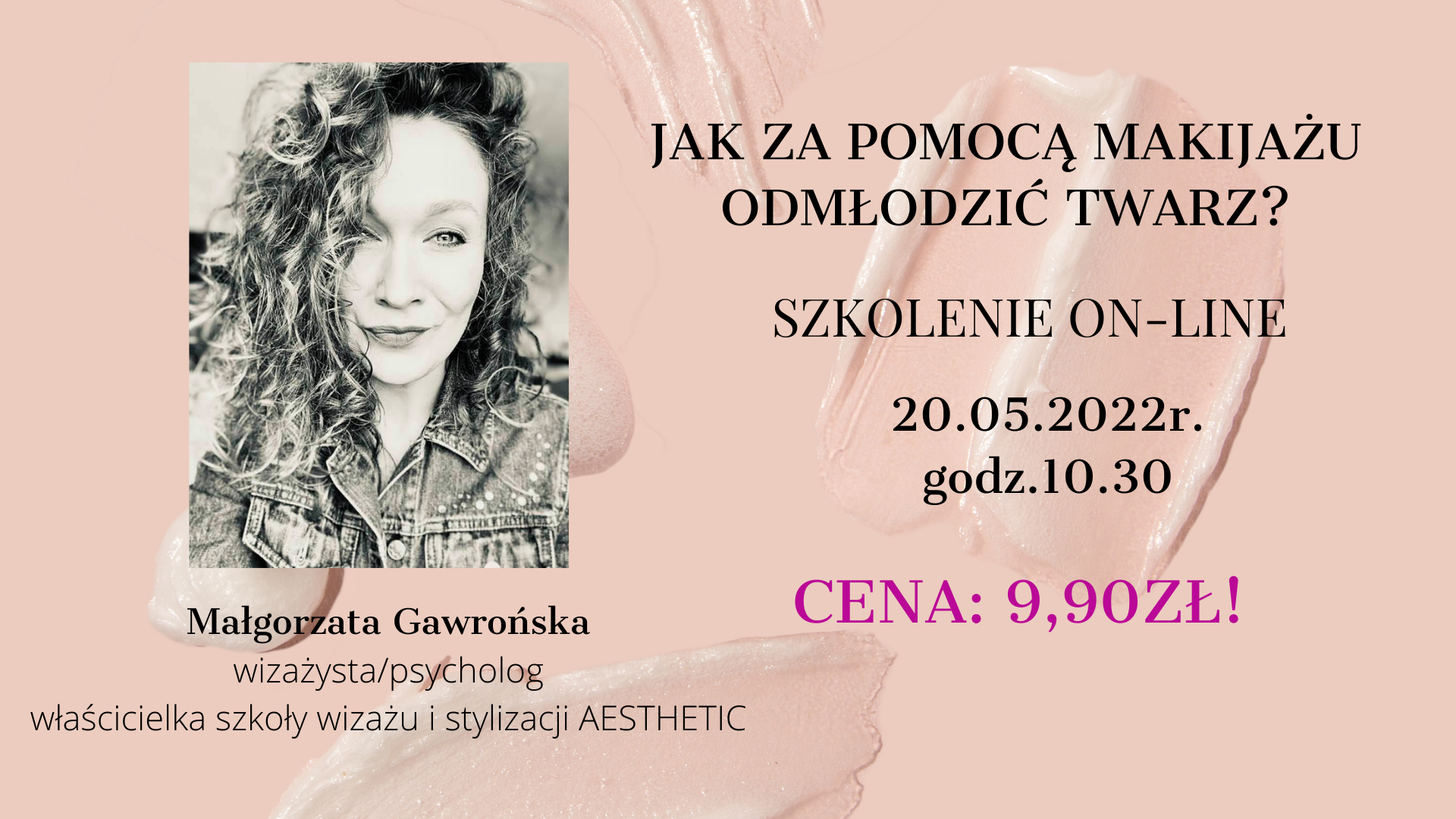 JAK ZA POMOCĄ MAKIJAŻU ODMŁODZIĆ TWARZ - WARSZTAT MAKE UP ON-LINE